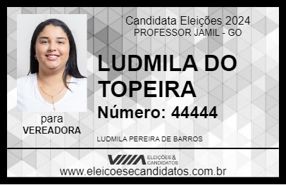 Candidato LUDMILA DO TOPEIRA 2024 - PROFESSOR JAMIL - Eleições