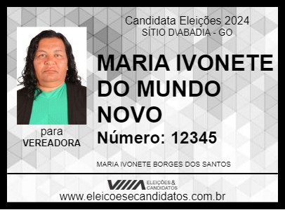 Candidato MARIA IVONETE DO MUNDO NOVO 2024 - SÍTIO D\ABADIA - Eleições