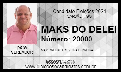 Candidato MAKS DO DELEI 2024 - VARJÃO - Eleições