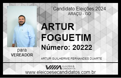 Candidato ARTUR FOGUETIM 2024 - ARAÇU - Eleições