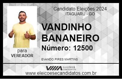 Candidato VANDINHO BANANEIRO 2024 - ITAGUARU - Eleições