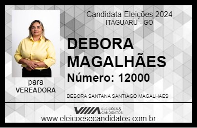 Candidato DEBORA MAGALHÃES 2024 - ITAGUARU - Eleições