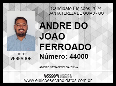 Candidato ANDRE DO JOAO FERROADO 2024 - SANTA TEREZA DE GOIÁS - Eleições