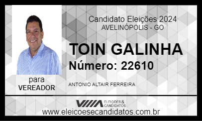 Candidato TOIN GALINHA 2024 - AVELINÓPOLIS - Eleições