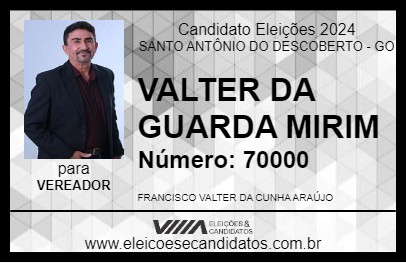 Candidato VALTER DA GUARDA MIRIM 2024 - SANTO ANTÔNIO DO DESCOBERTO - Eleições