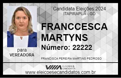 Candidato FRANCCESCA MARTYNS 2024 - ITAPIRAPUÃ - Eleições