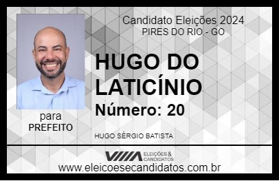 Candidato HUGO DO LATICÍNIO 2024 - PIRES DO RIO - Eleições