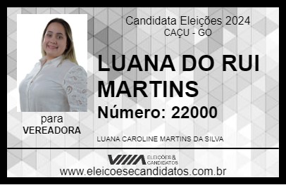 Candidato LUANA DO RUI MARTINS 2024 - CAÇU - Eleições