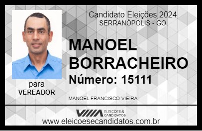 Candidato MANOEL BORRACHEIRO 2024 - SERRANÓPOLIS - Eleições