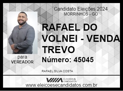 Candidato RAFAEL DO VOLNEI - VENDA TREVO 2024 - MORRINHOS - Eleições