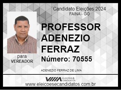 Candidato PROFESSOR ADENEZIO FERRAZ 2024 - FAINA - Eleições