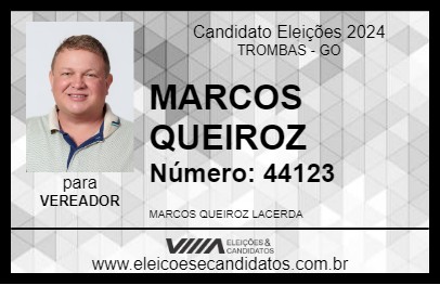 Candidato MARCOS QUEIROZ 2024 - TROMBAS - Eleições