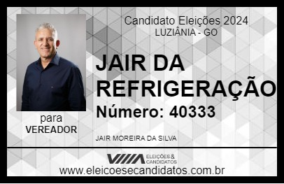 Candidato JAIR DA REFRIGERAÇÃO 2024 - LUZIÂNIA - Eleições