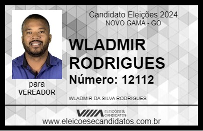 Candidato WLADMIR RODRIGUES 2024 - NOVO GAMA - Eleições