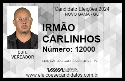 Candidato IRMÃO CARLINHOS 2024 - NOVO GAMA - Eleições