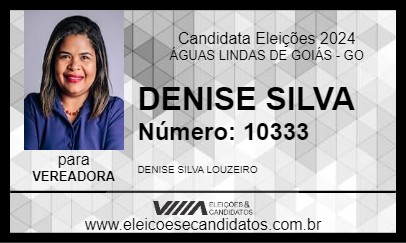 Candidato DENISE SILVA 2024 - ÁGUAS LINDAS DE GOIÁS - Eleições