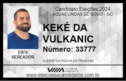 Candidato KEKÉ DA VULKANIC 2024 - ÁGUAS LINDAS DE GOIÁS - Eleições