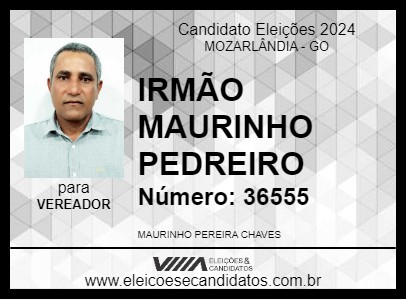 Candidato IRMÃO MAURINHO PEDREIRO 2024 - MOZARLÂNDIA - Eleições