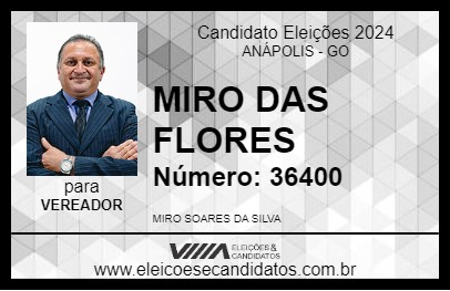 Candidato MIRO DAS FLORES 2024 - ANÁPOLIS - Eleições