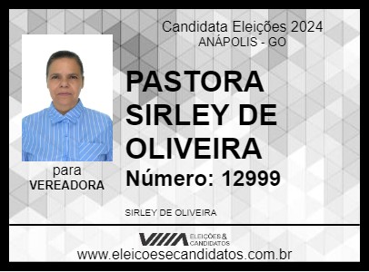 Candidato PASTORA SIRLEY DE OLIVEIRA 2024 - ANÁPOLIS - Eleições