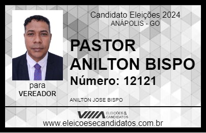 Candidato PASTOR ANILTON BISPO 2024 - ANÁPOLIS - Eleições