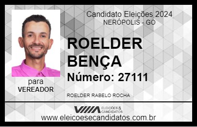 Candidato ROELDER BENÇA 2024 - NERÓPOLIS - Eleições