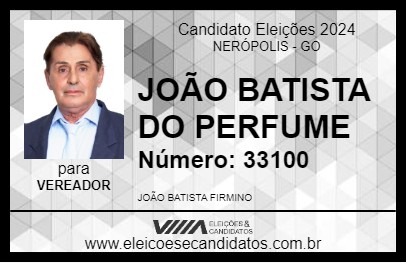 Candidato JOÃO BATISTA DO PERFUME 2024 - NERÓPOLIS - Eleições