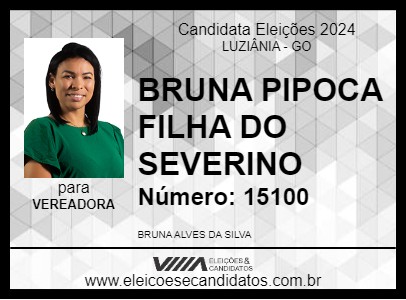 Candidato BRUNA PIPOCA FILHA DO SEVERINO 2024 - LUZIÂNIA - Eleições