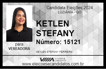 Candidato KETLEN STEFANY 2024 - LUZIÂNIA - Eleições