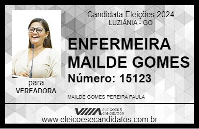 Candidato ENFERMEIRA MAILDE GOMES 2024 - LUZIÂNIA - Eleições