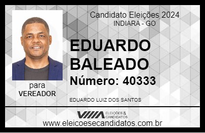 Candidato EDUARDO BALEADO 2024 - INDIARA - Eleições