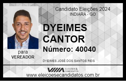 Candidato DYEIMES CANTOR 2024 - INDIARA - Eleições