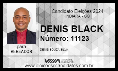 Candidato DENIS BLACK 2024 - INDIARA - Eleições