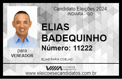 Candidato ELIAS BADEQUINHO 2024 - INDIARA - Eleições