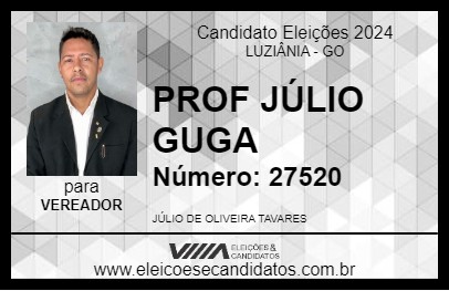 Candidato PROF JÚLIO GUGA 2024 - LUZIÂNIA - Eleições