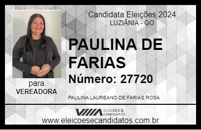 Candidato PAULINA DE FARIAS 2024 - LUZIÂNIA - Eleições