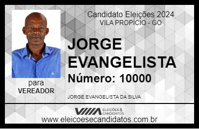 Candidato JORGE EVANGELISTA 2024 - VILA PROPÍCIO - Eleições