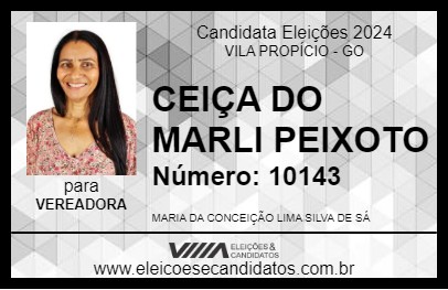 Candidato CEIÇA DO MARLI PEIXOTO 2024 - VILA PROPÍCIO - Eleições