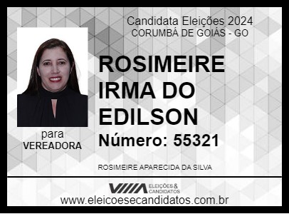 Candidato ROSIMEIRE IRMA DO EDILSON 2024 - CORUMBÁ DE GOIÁS - Eleições