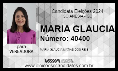 Candidato MARIA GLAUCIA 2024 - GOIANÉSIA - Eleições