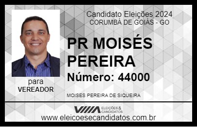 Candidato PR MOISÉS PEREIRA 2024 - CORUMBÁ DE GOIÁS - Eleições