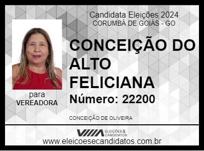 Candidato CONCEIÇÃO DO ALTO FELICIANA 2024 - CORUMBÁ DE GOIÁS - Eleições