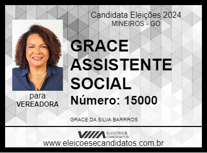 Candidato GRACE ASSISTENTE SOCIAL 2024 - MINEIROS - Eleições