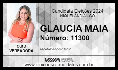 Candidato GLAUCIA MAIA 2024 - NIQUELÂNDIA - Eleições