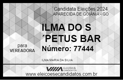 Candidato ILMA DO S´PETUS BAR 2024 - APARECIDA DE GOIÂNIA - Eleições