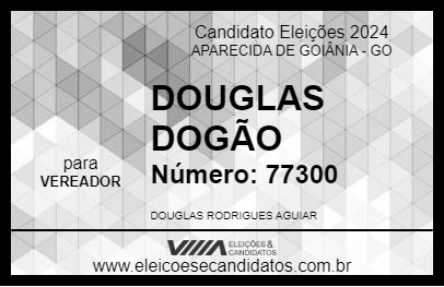 Candidato DOUGLAS DOGÃO 2024 - APARECIDA DE GOIÂNIA - Eleições