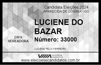 Candidato LUCIENE DO BAZAR 2024 - APARECIDA DE GOIÂNIA - Eleições