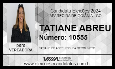 Candidato TATIANE ABREU 2024 - APARECIDA DE GOIÂNIA - Eleições