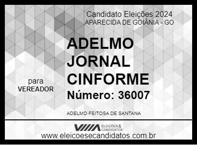 Candidato ADELMO JORNAL CINFORME 2024 - APARECIDA DE GOIÂNIA - Eleições