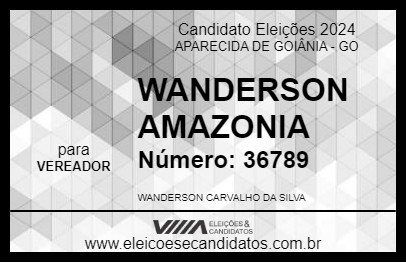 Candidato WANDERSON AMAZONIA 2024 - APARECIDA DE GOIÂNIA - Eleições